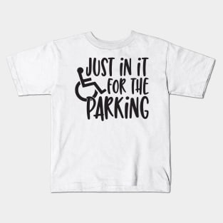 Just in it for the parking Kids T-Shirt